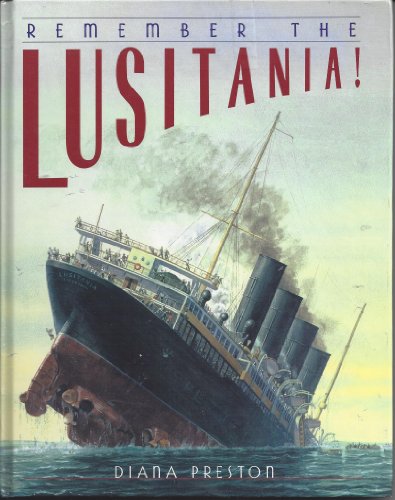 Remember the Lusitania! by Diana Preston