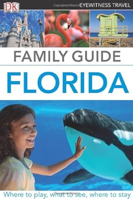 Family Guide Florida (Eyewitness Travel Family Guide)