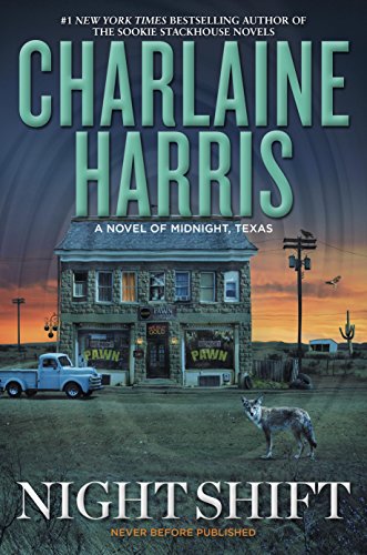 Night Shift: A Novel of Midnight, Texas by Charlaine Harris