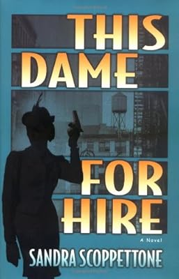 This Dame for Hire: A Novel