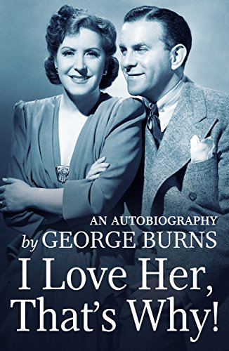 I Love Her, That's Why!: An Autobiography