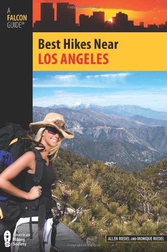 Best Hikes Near Los Angeles by Allen Riedel