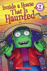 Scholastic Reader Level 2: Inside a House That is Haunted by Alyssa Satin Capucilli