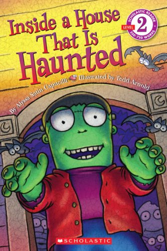 Scholastic Reader Level 2: Inside a House That is Haunted by Alyssa Satin Capucilli