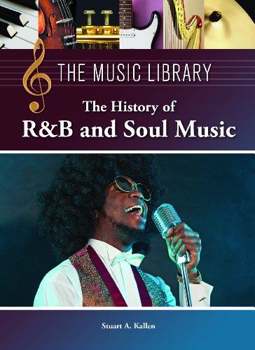 The history of R&B and soul music by Stuart A Kallen