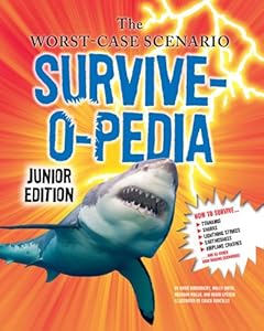 The Worst-Case Scenario Survive-o-pedia Junior Edition (Worst-Case Scenario: Junior Edition)