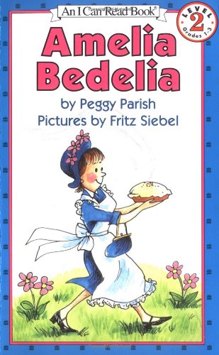 Amelia Bedelia (I Can Read Book Level 2) by Peggy Parish