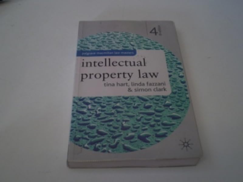 Intellectual Property Law (Palgrave Macmillan Law Masters) by Tina Hart