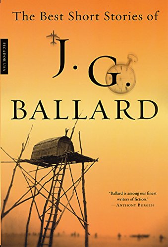 The Best Short Stories of J. G. Ballard by J. G. Ballard