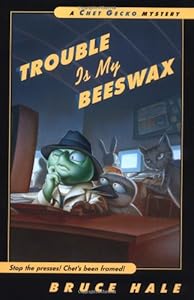 Trouble is my beeswax
