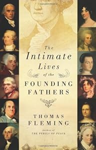 The Intimate Lives of the Founding Fathers