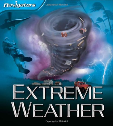 Navigators: Extreme Weather by Margaret Hynes