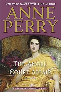 The Angel Court Affair: A Charlotte and Thomas Pitt Novel
