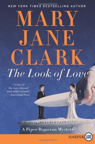 Look of Love, The LP: A Piper Donovan Mystery by Mary Jane Clark