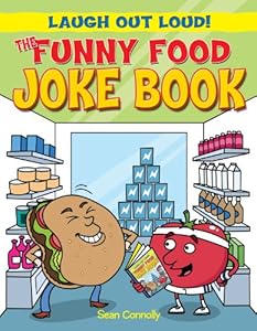 The Funny Food Joke Book by Sean Connolly