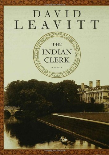 The Indian clerk by David Leavitt