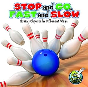 Stop and Go, Fast and Slow: Moving Objects in Different Ways