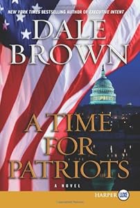 A Time for Patriots LP: A Novel