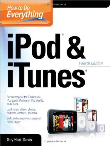 How to Do Everything with iPod & iTunes, 4th Ed. by Guy Hart-Davis