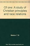 Of one: A study of Christian principles and race relations