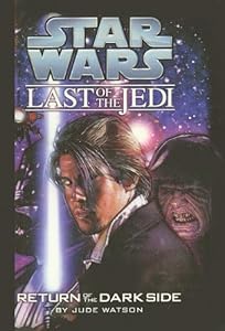 Return of the Dark Side (Star Wars: Last of the Jedi (Pb))