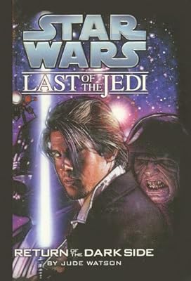 Return of the Dark Side (Star Wars: Last of the Jedi (Pb))