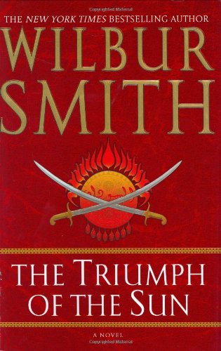 The Triumph of the Sun by Wilbur Smith