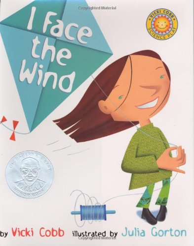 I Face the Wind (Science Play) by Vicki Cobb