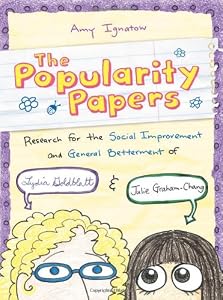 The Popularity Papers: Research for the Social Improvement and General Betterment of Lydia Goldblatt &amp; Julie Graham-Chang