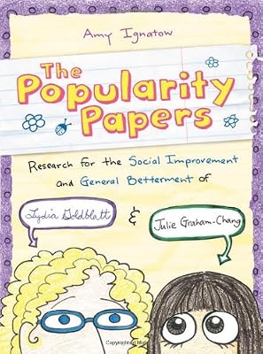 The Popularity Papers: Research for the Social Improvement and General Betterment of Lydia Goldblatt &amp; Julie Graham-Chang