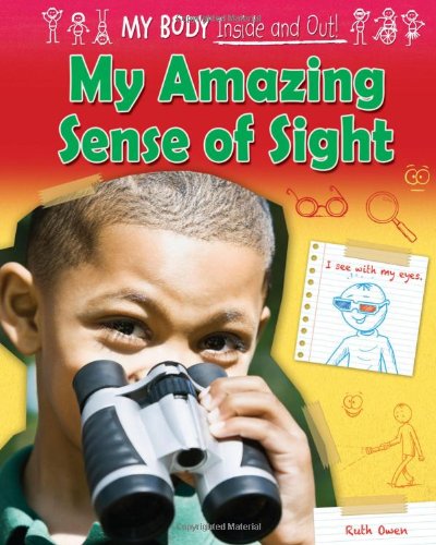 My Amazing Sense of Sight by Ruth Owen