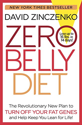 Zero Belly Diet: Lose Up to 16 lbs. in 14 Days! by David Zinczenko