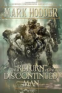 The Return of the Discontinued Man by Mark Hodder