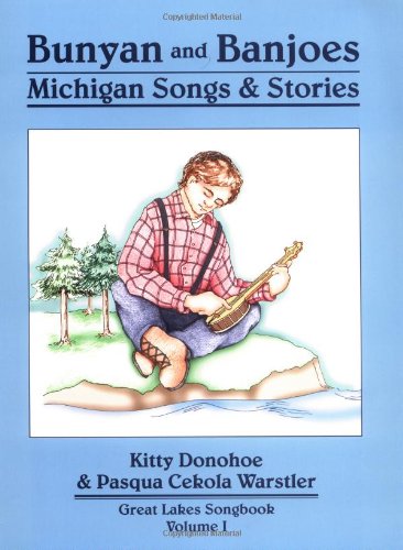 Bunyan and Banjoes: Michigan Songs & Stories