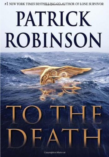 To The Death by Patrick Robinson