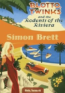 Blotto, Twinks and the Rodents of the Riviera: Blotto, Twinks #3