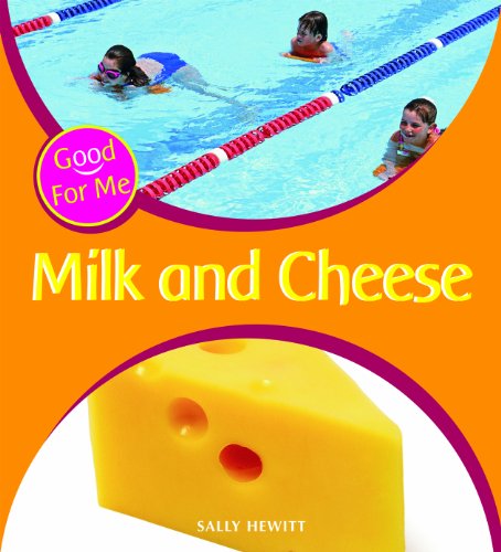 Milk and Cheese (Good for Me) by Sally Hewitt