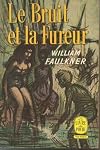 LE BRUIT ET LA FUREUR. (SOUND AND FURY).