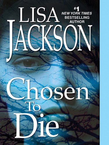 Chosen To Die (A Selena Alvarez/Regan Pescoli Novel) by Lisa Jackson