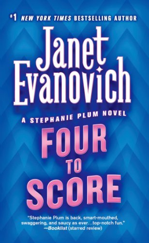 Four to Score (Stephanie Plum, No. 4) by Janet Evanovich