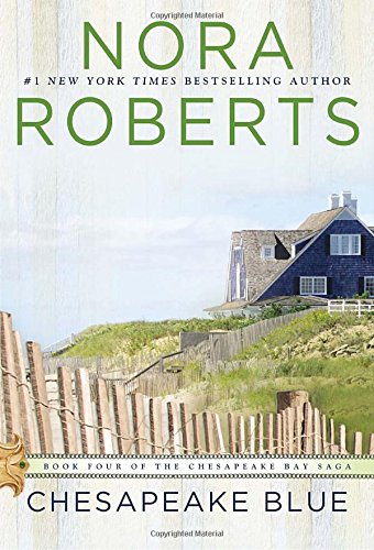 Chesapeake Blue: Book Four of the Chesapeake Bay Saga by Nora Roberts