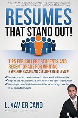 Resumes That Stand Out!: Tips for College Students and Recent Grads for Writing a Superior Resume and Securing an Interview