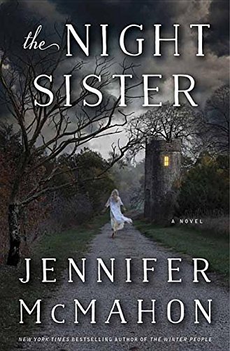 The Night Sister by Jennifer McMahon