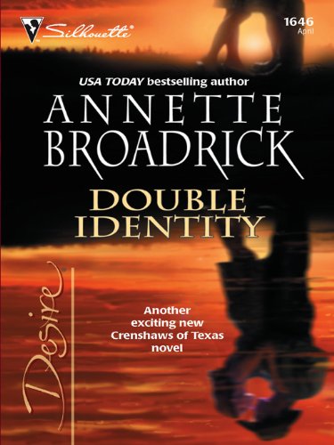 Double Identity (The Crenshaws of Texas Book 3) by Annette Broadrick