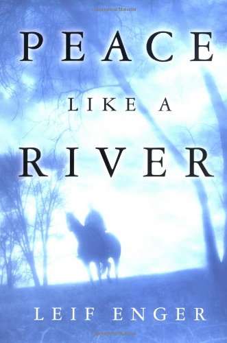 Peace Like a River by Leif Enger
