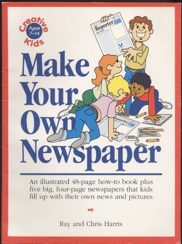 Make Your Own Newspaper by Ray Harris