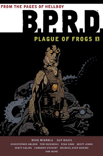 B.P.R.D.: Plague of Frogs Collection, Vol. 1 by Mike Mignola