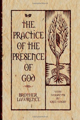 The Practice of the Presence of God by Brother Lawrence