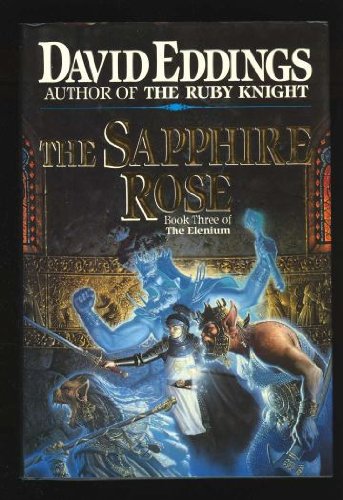 The Sapphire Rose: Book 3 of The Elenium by David Eddings