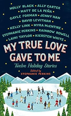 My True Love Gave to Me: Twelve Holiday Stories
